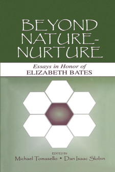 Beyond Nature-Nurture : Essays in Honor of Elizabeth Bates by Michael Tomasello - Paperback