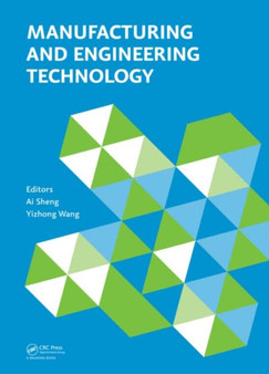 Manufacturing and Engineering Technology (ICMET 2014) : Proceedings of the 2014 International Conference on Manufacturing and Engineering Technology, San-ya, China, October 17-19, 2014 by Ai Sheng - Hardback