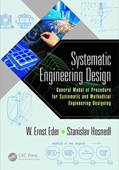 Systematic Engineering Design : General Model of Procedures for Systematic and Methodical Engineering Designing by Stanislav Hosnedl - Hardback