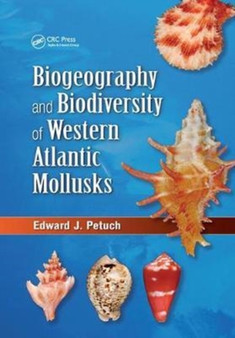 Biogeography and Biodiversity of Western Atlantic Mollusks by Edward J. Petuch - Paperback