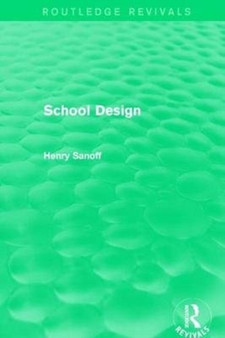 Routledge Revivals: School Design (1994) by Henry Sanoff - Paperback