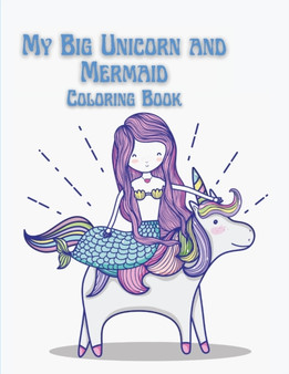 My Big Unicorn and Mermaid Coloring Book : Coloring book for kids. by Somnic - Paperback My Big Unicorn and Mermaid Coloring Book : Coloring book for kids. by Somnic - Paperback