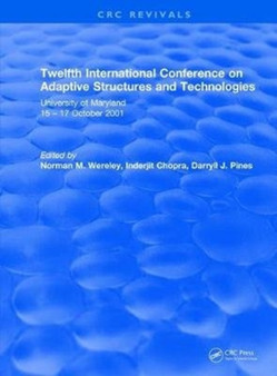 Revival: Twelfth International Conference on Adaptive Structures and Technologies (2002) by Norman Wereley - Hardback