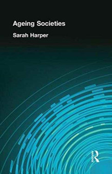 AGEING SOCIETIES by Sarah Harper - Hardback