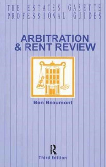 Arbitration and Rent Review by Ben Beaumont - Hardback