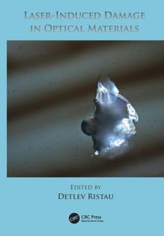 Laser-Induced Damage in Optical Materials by Detlev Ristau - Paperback