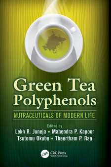 Green Tea Polyphenols : Nutraceuticals of Modern Life by Lekh R. Juneja - Paperback
