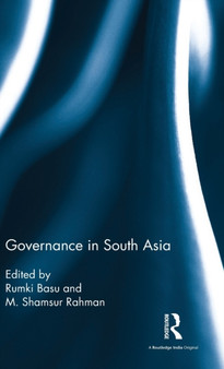 Governance in South Asia by Rumki Basu - Hardback