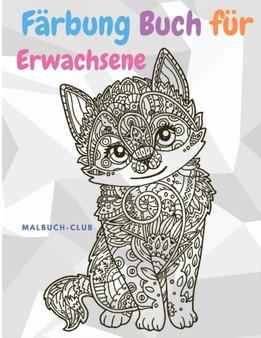Farbung Buch fur Erwachsene : Animals und Mandala Tiere: Stressabbauende Designs zum Ausmalen, Entspannen und Abschalten by Malbuch-Club - Paperback