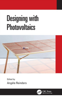 Designing with Photovoltaics by Angele Reinders - Hardback