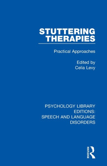 Stuttering Therapies : Practical Approaches by Celia Levy - Paperback