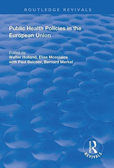 Public Health Policies in the European Union by Walter Holland - Hardback