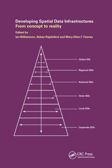 Developing Spatial Data Infrastructures : From Concept to Reality by Ian P. Williamson - Paperback