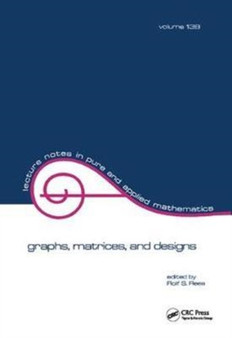 Graphs, Matrices, and Designs by Rolf S. Rees - Hardback