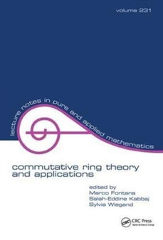 Commutative Ring Theory and Applications by Marco Fontana - Hardback