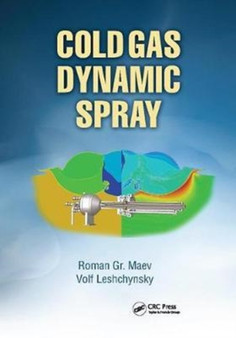 Cold Gas Dynamic Spray by Roman Gr. Maev - Hardback