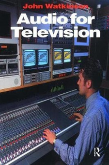 Audio for Television by John Watkinson - Hardback