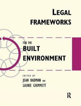 Legal Frameworks for the Built Environment by Jean Badman - Hardback