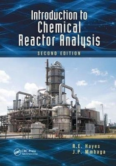Introduction to Chemical Reactor Analysis by R.E. Hayes - Hardback