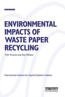 Environmental Impacts of Waste Paper Recycling by Yrjo Virtanen - Hardback