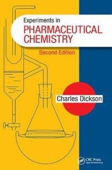 Experiments in Pharmaceutical Chemistry by Charles Dickson - Hardback