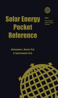 Solar Energy Pocket Reference by Christopher L. Martin - Hardback