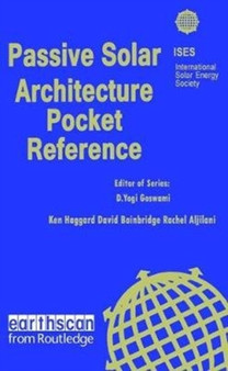 Passive Solar Architecture Pocket Reference by Ken Haggard - Hardback