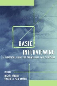 Basic Interviewing : A Practical Guide for Counselors and Clinicians by Michel Hersen - Hardback