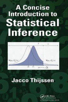 A Concise Introduction to Statistical Inference by Jacco Thijssen - Hardback