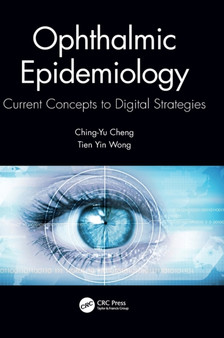 Ophthalmic Epidemiology : Current Concepts to Digital Strategies by Ching-Yu Cheng - Hardback