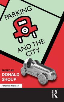 Parking and the City by Donald Shoup - Hardback
