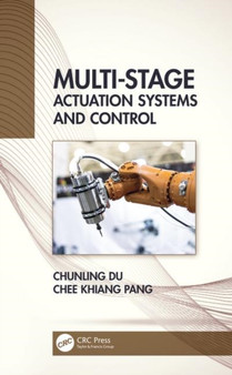 Multi-Stage Actuation Systems and Control by Chunling Du - Hardback