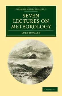 Seven Lectures on Meteorology by Luke Howard - Paperback