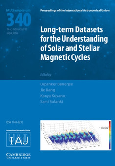 Long-term Datasets for the Understanding of Solar and Stellar Magnetic Cycles (IAU S340) by Dipankar Banerjee - Hardback