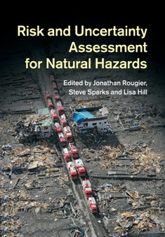 Risk and Uncertainty Assessment for Natural Hazards by Jonathan Rougier - Paperback