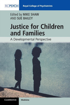 Justice for Children and Families : A Developmental Perspective by Mike Shaw - Paperback