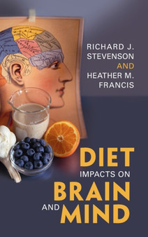 Diet Impacts on Brain and Mind by Richard J. Stevenson - Hardback