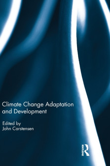 Climate Change Adaptation and Development by John Carstensen - Hardback