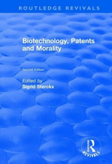 Biotechnology, Patents and Morality by Sigrid Sterckx - Hardback