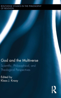 God and the Multiverse : Scientific, Philosophical, and Theological Perspectives by Klaas Kraay - Hardback