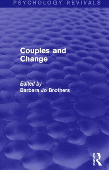 Couples and Change (Psychology Revivals) by Barbara Jo Brothers - Hardback