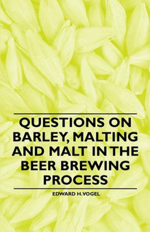Questions on Barley, Malting and Malt in the Beer Brewing Process