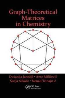 Graph-Theoretical Matrices in Chemistry by Dusanka Janezic - Paperback