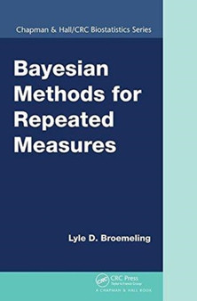Bayesian Methods for Repeated Measures by Lyle D. Broemeling - Paperback