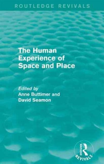 The Human Experience of Space and Place by Anne Buttimer - Paperback