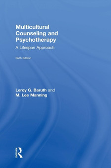 Multicultural Counseling and Psychotherapy : A Lifespan Approach by Leroy G. Baruth - Hardback