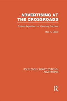 Advertising at the Crossroads by Max Geller - Paperback