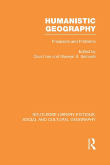 Humanistic Geography : Problems and Prospects by David Ley - Paperback