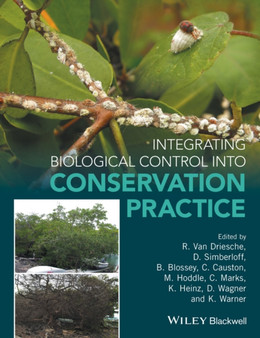 Integrating Biological Control into Conservation Practice by Roy van Driesche - Hardback