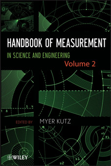 Handbook of Measurement in Science and Engineering, Volume 2 by Myer Kutz - Hardback